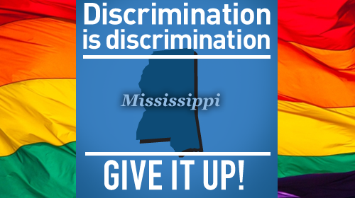 Mississippi - Discrimination is discrimination: GIVE IT UP!
