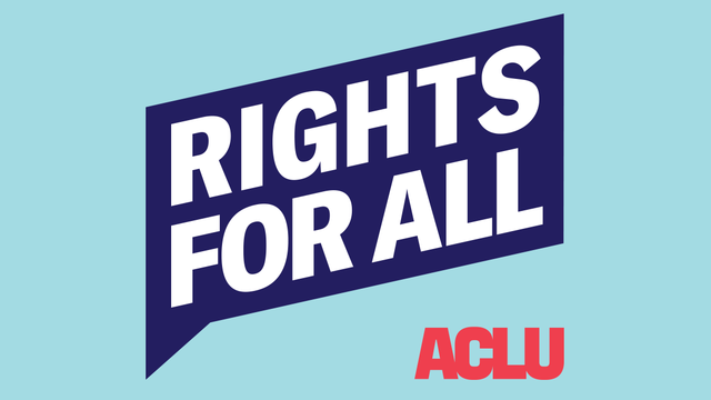 Rights for All - ACLU