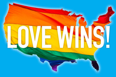 Love Wins! Freedom to Marry in all 50 States!