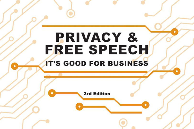 Privacy & Free Speech: It's Good For Business