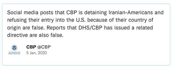 Social media posts that CBP is detaining Iranian-Americans and refusing their entry into the U.S. because of their country of origin are false. Reports that DHS/CBP has issued a related directive are also false.