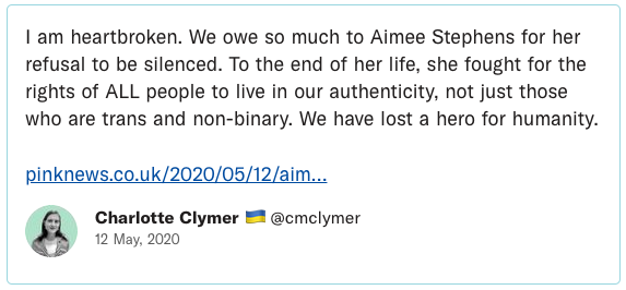 I am heartbroken. We owe so much to Aimee Stephens for her refusal to be silenced. To the end of her life, she fought for the rights of ALL people to live in our authenticity, not just those who are trans and non-binary. We have lost a hero for humanity.