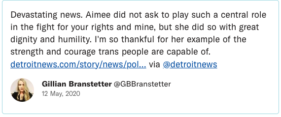 Devastating news. Aimee did not ask to play such a central role in the fight for your rights and mine, but she did so with great dignity and humility. I'm so thankful for her example of the strength and courage trans people are capable of.