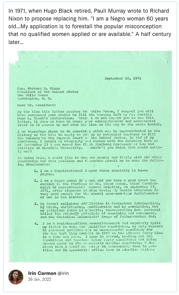 In 1971, when Hugo Black retired, Pauli Murray wrote to Richard Nixon to propose replacing him. "I am a Negro woman 60 years old...My application is to forestall the popular misconception that no qualified women applied or are available." A half century later...
