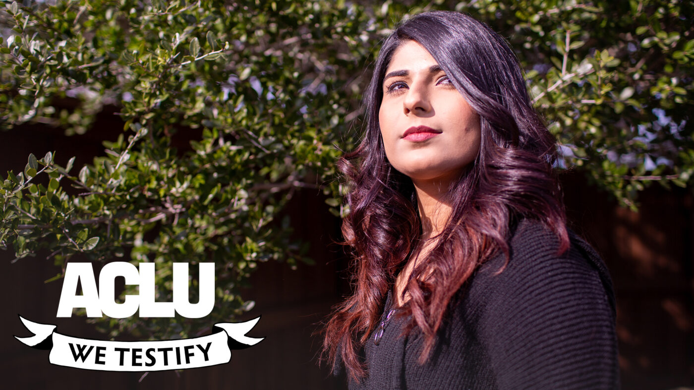 A photo of Maleeha Aziz with the text "ACLU We Testify."