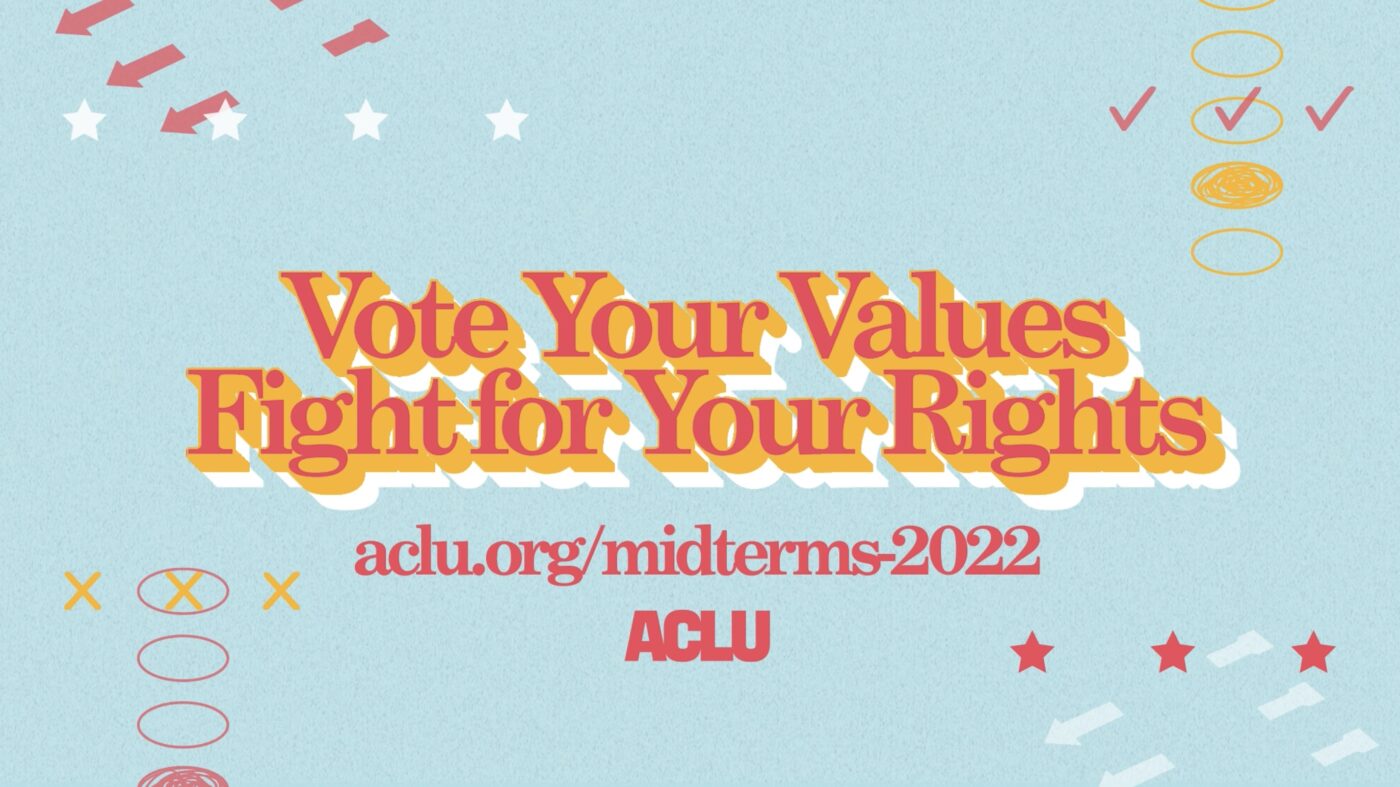 "Vote Your Values, Fight for Your Rights, aclu.org/midterms-2022, ACLU" appearing on a blue background containing red and white stars and arrows, fill-in bubbles, and checkmarks.