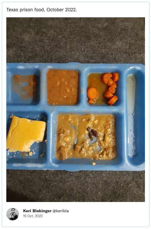 Texas prison food, October 2022.