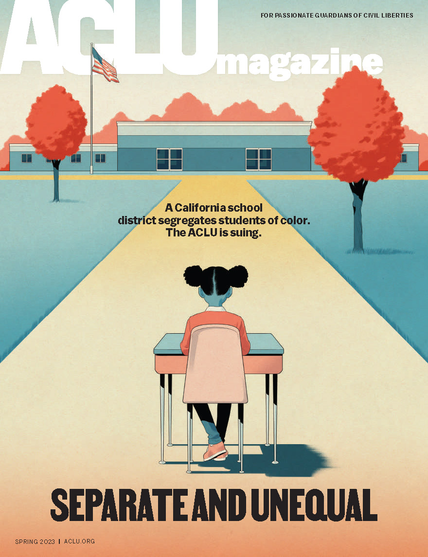 The cover of ACLU Magazine Spring 2023 features an image of a school in the distance and child of color sitting outside alone at a desk facing the school with her back to the viewer.