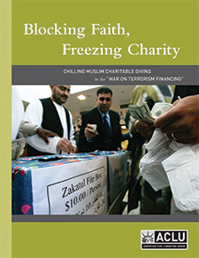 Blocking Faith, Freezing Charity: Chilling Muslim Charitable Giving for the "War on Terrorism Financing"